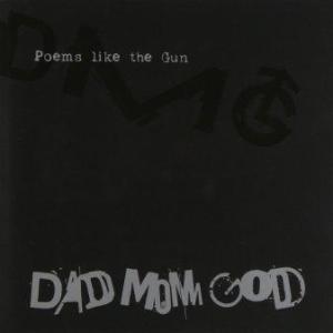 Dad Mom God - 2010 - Poems like the Gun