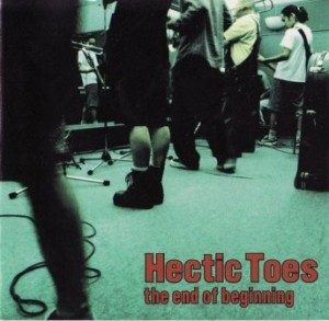 Hectic Toes - 1999.05.28 - The End Of Beginning