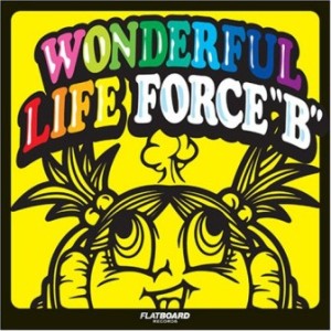 Force''B'' - 2008 - Wonderful Life