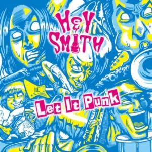 Hey-Smith - 2017 - Let it Punk (Single)