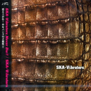 Ska-Vibrators - 2005.05.20 - Ska-Vibrators Never Die!!