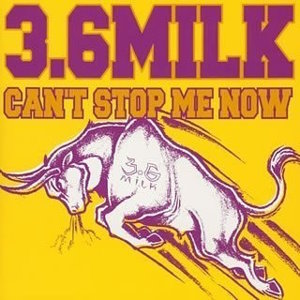 3.6milk - 2003 - Can't Stop Me Now (EP)