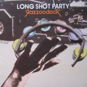 Long Shot Party - 2004 - Razzoodock