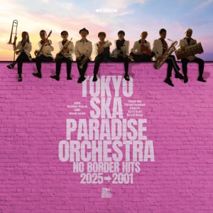 Tokyo Ska Paradise Orchestra - 2025 - No Border Hits 2025→2001