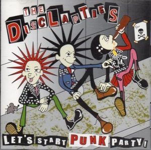 The Disclapties - 2003 - Let's Start Punk Party!