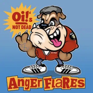 Anger Flares - 2024 - Oi!'s NOT DEAD