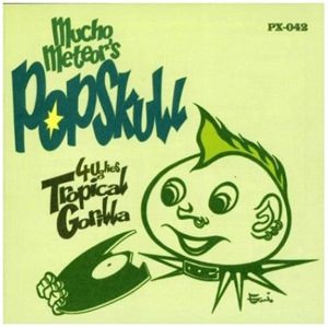 Tropical Gorilla - 2000.02.21 - Mucho Meteor's Popskull