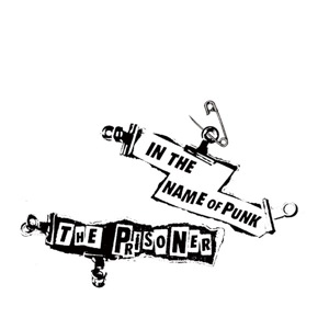 The Prisoner - 2025 - IN THE NAME OF PUNK