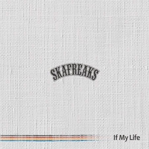 Ska Freaks - 2025 - If My Life (EP)